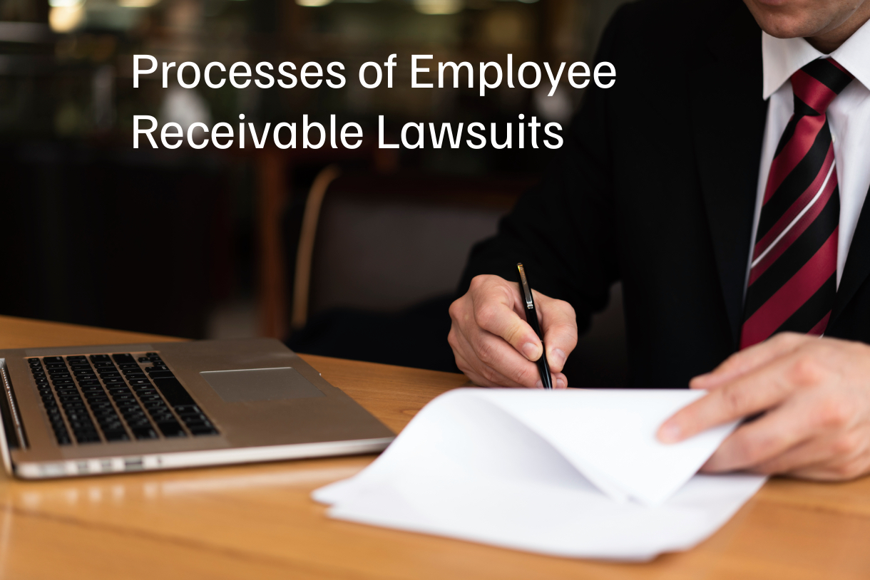 Processes of Employee Receivable Lawsuits