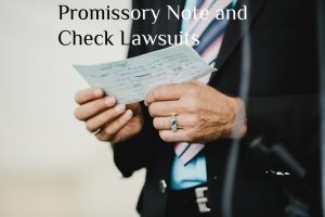 Promissory Note and Check Lawsuits